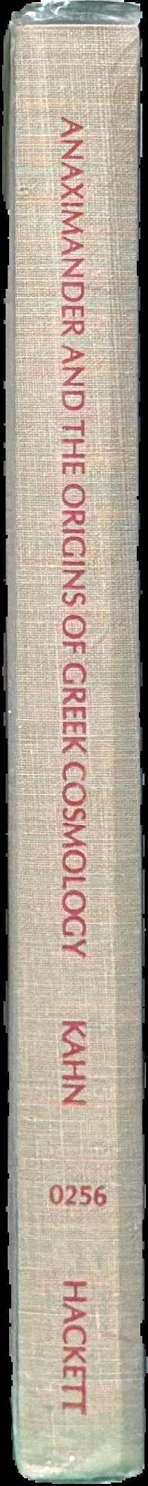 Anaximander and the origins of Greek cosmology / Charles H. Kahn live spine