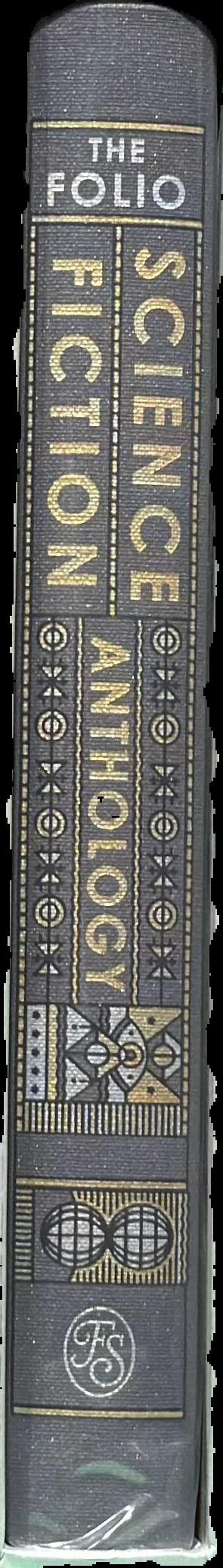 The Folio science fiction anthology / edited and introduced by Brian W. Aldiss ; illustrated by Florian Schommer live spine