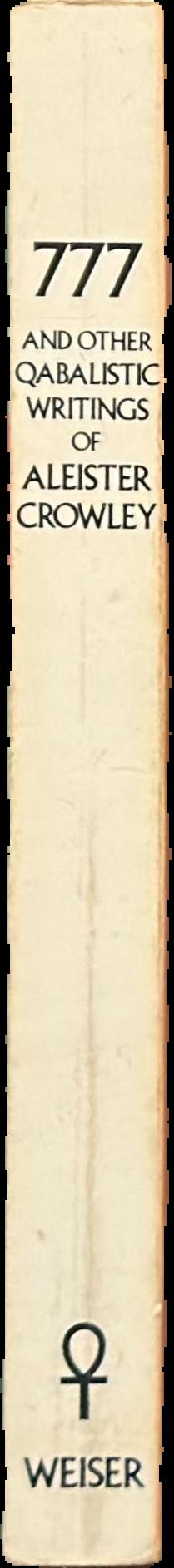 777 and other Qabalistic writings of Aleister Crowley : including gematria and sepher sephiroth / edited with an introduction by Israel Regardie live spine