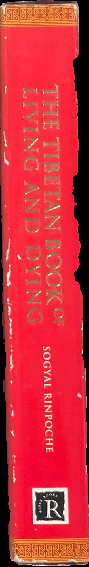 The Tibetan book of living and dying / Sogyal Rinpoche ; edited by Patrick Gaffney and Andrew Harvey live spine
