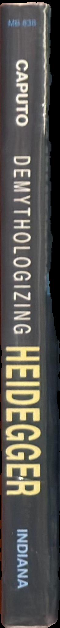 Demythologizing Heidegger live spine