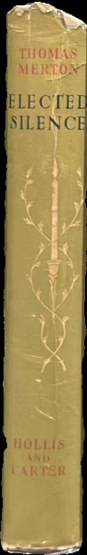 Elected silence : the autobiography of Thomas Merton live spine