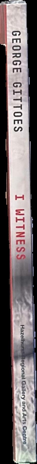 George Gittoes : I witness live spine