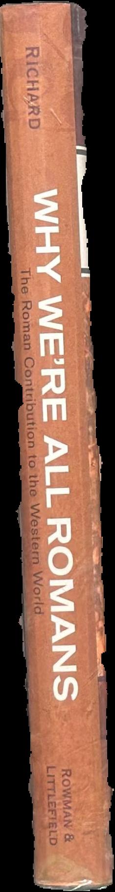 Why we're all Romans : the Roman contribution to the western world live spine