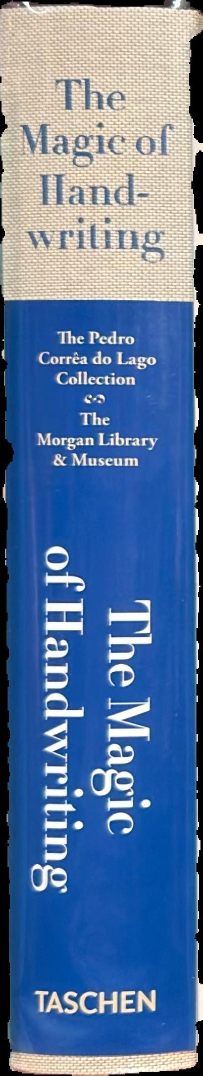 The magic of handwriting : the Corrêa do Lago Collection, The Morgan Library & Museum live spine
