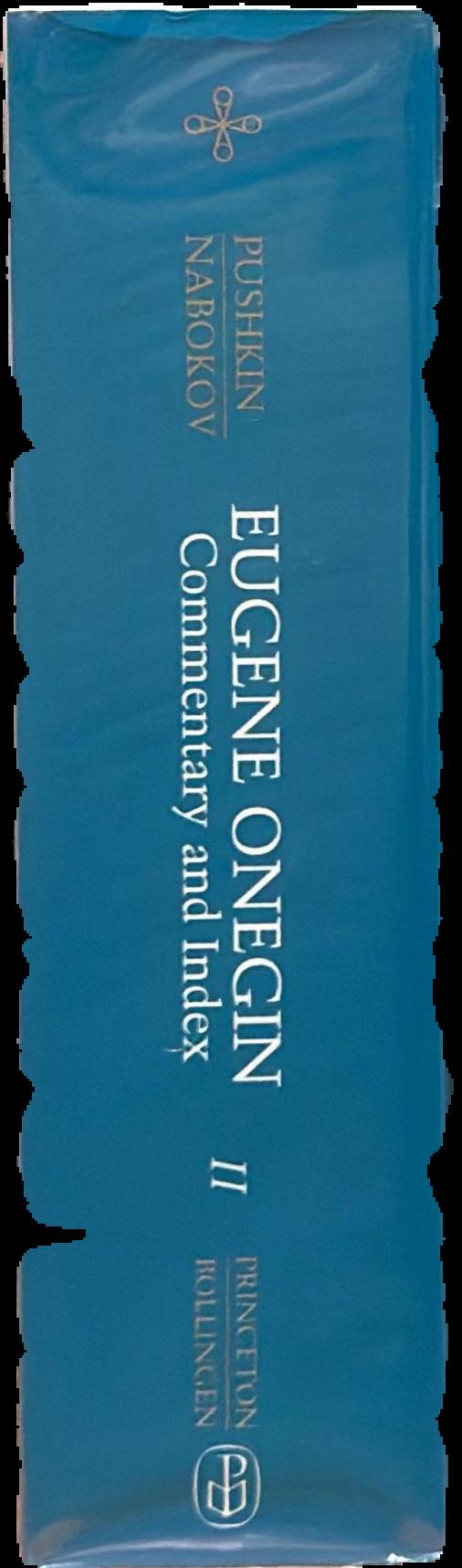 Eugene Onegin : a novel in verse by Aleksandr Pushkin, translated from the Russian, with commentary by Vladimir Nabokov : volume two : commentary and index live spine
