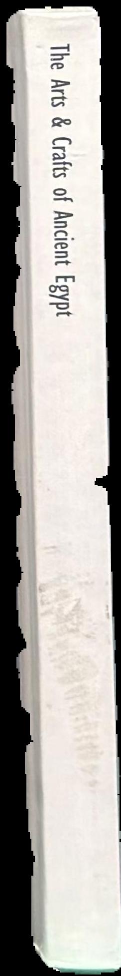 The arts and crafts of ancient Egypt live spine