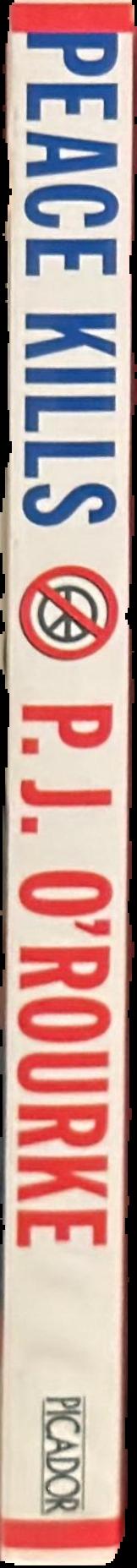 Peace kills : America's fun new imperialism / P.J. O'Rourke live spine