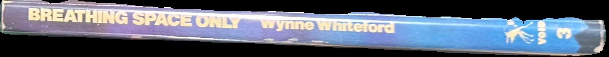 Breathing space only / Wynne Whiteford live spine