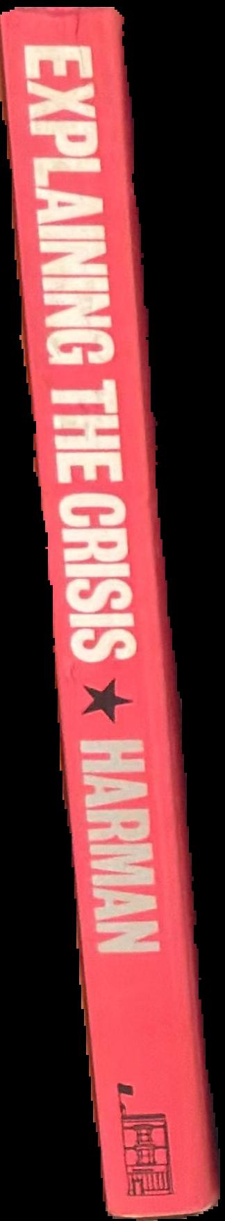 Explaining the crisis : a Marxist re-appraisal live spine
