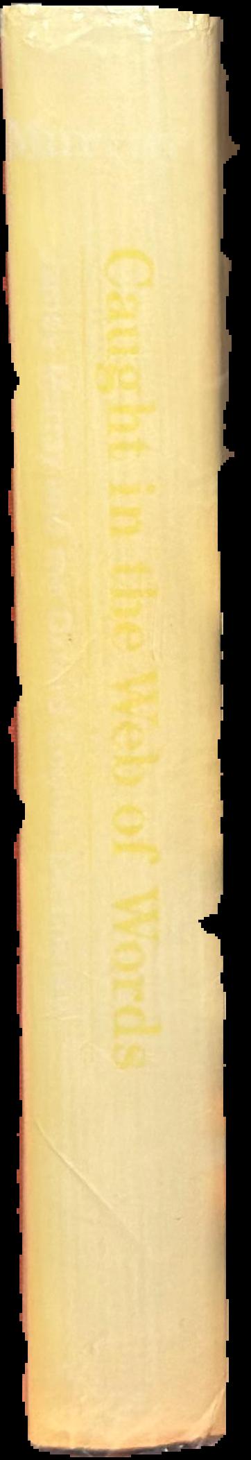 Caught in the web of words : James A. H. Murray and the Oxford English Dictionary / K. M. Elisabeth Murray ; preface by R. W. Burchfield live spine