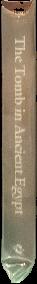 The tomb in ancient Egypt : royal and private sepulchres from the early Dynastic Period to the Romans / Aidan Dodson and Salima live spine