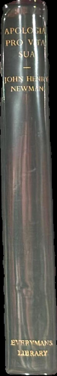 Apologia pro vita sua / John Henry (Cardinal) Newman live spine
