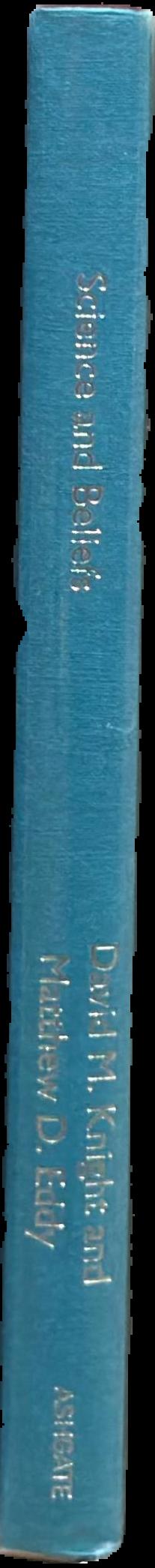 Science and beliefs : from natural philosophy to natural science, 1700-1900 live spine
