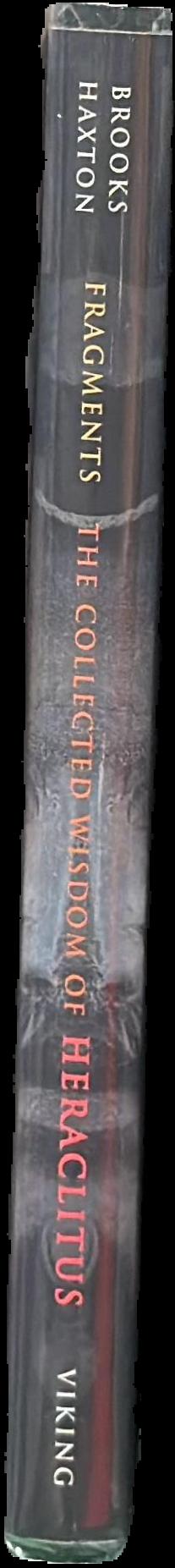Fragments : the collected wisdom of Heraclitus live spine