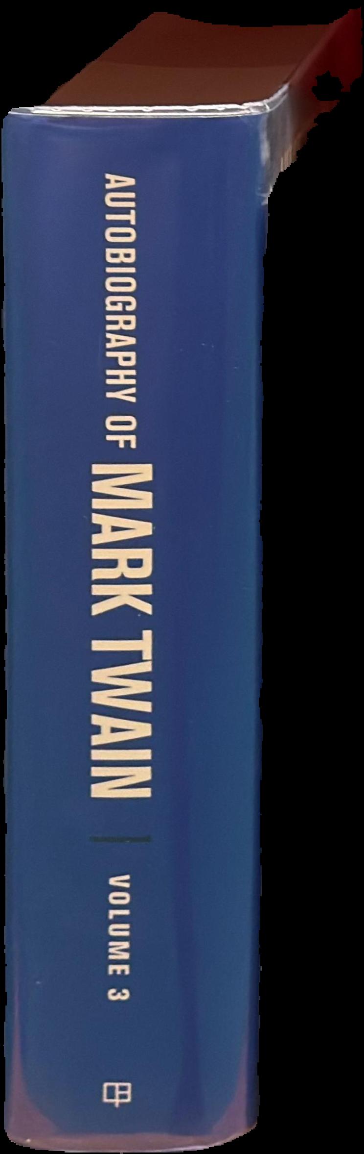 Autobiography of Mark Twain : volume 3 / editors, Benjamin Griffin and Harriet Elinor Smith live spine