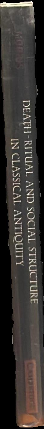 Death-ritual and social structure in classical antiquity live spine