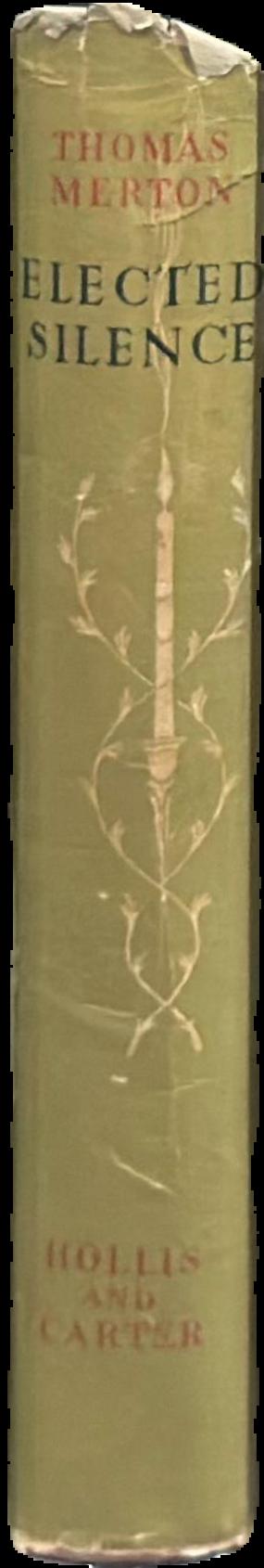 Elected silence : the autobiography of Thomas Merton live spine