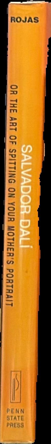 Salvador Dali, : or the art of spitting on your mother's portrait live spine