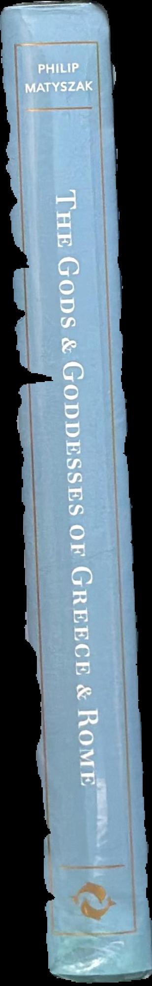 The gods & goddesses of Greece & Rome : a guide to the classical pantheon / Philip Matyszak live spine