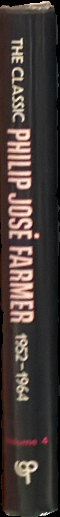 Classics of modern science fiction : the classic : Philip Jose Farmer : 1942-1964 : volume 4 live spine