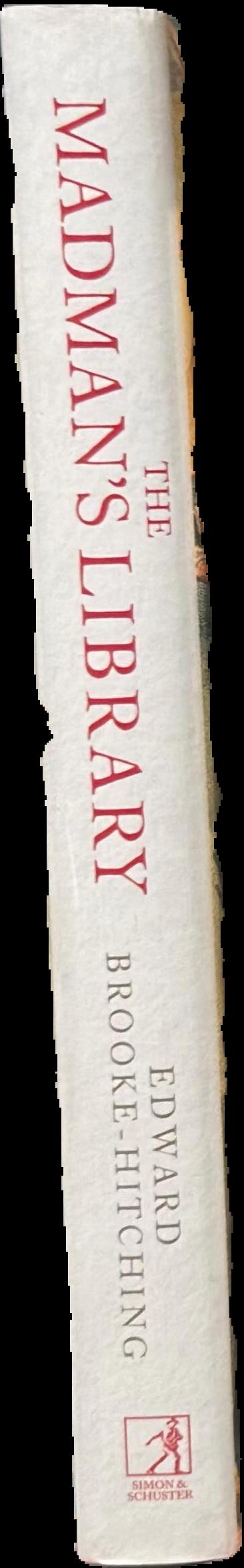 The madman's library : the strangest books, manuscripts and other literary curiosities from history live spine