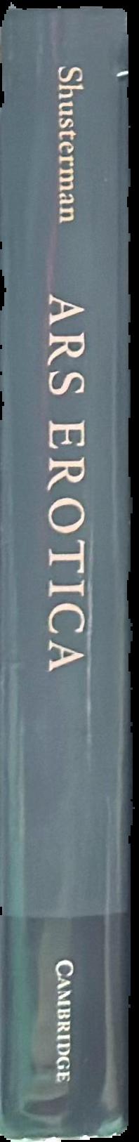 Ars erotica : sex and somaesthetics in the classical arts of love live spine