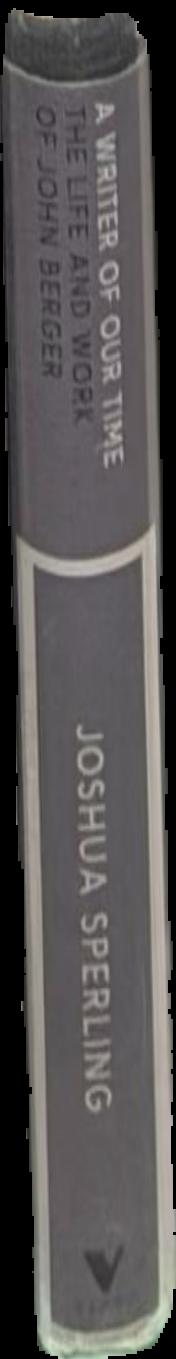 A writer of our time : the life and work of John Berger live spine