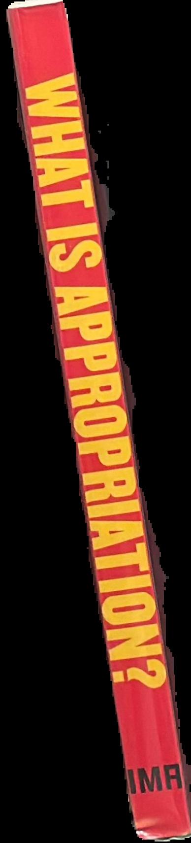 What is appropriation? : an anthology of critical writings on Australian art in the '80s and '90s live spine