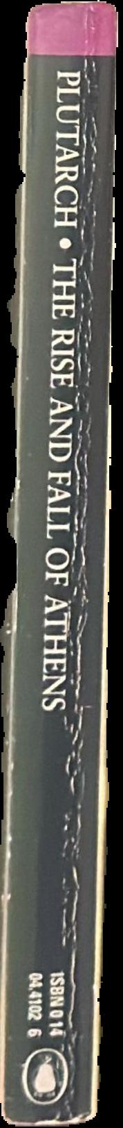 The rise and fall of Athens : nine Greek lives / by Plutarch ; translated with an introduction by Ian Scott-Kilvert live spine