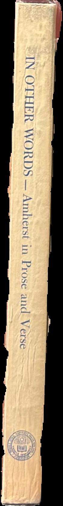 In other words : Amherst in prose and verse live spine
