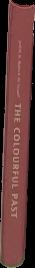 The colourful past : origins, chemistry and identification of natural dyestuffs live spine