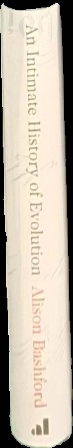 An intimate history of evolution : the story of the Huxley family / Alison Bashford live spine