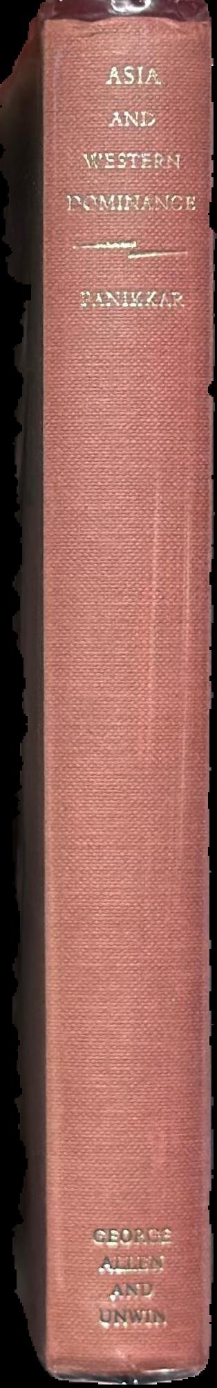 Asia and Western dominance : a survey of the Vasco Da Gama epoch of Asian history, 1498-1945 live spine