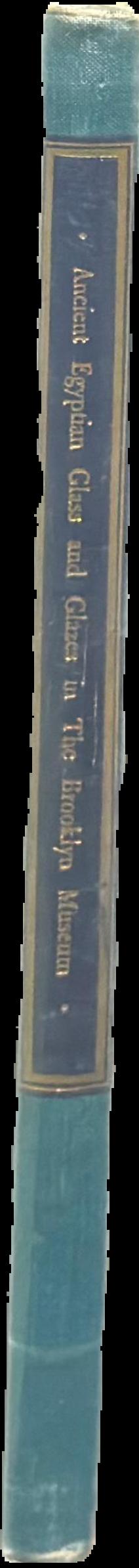 Ancient Egyptian glass and glazes : in the Brooklyn Museum live spine