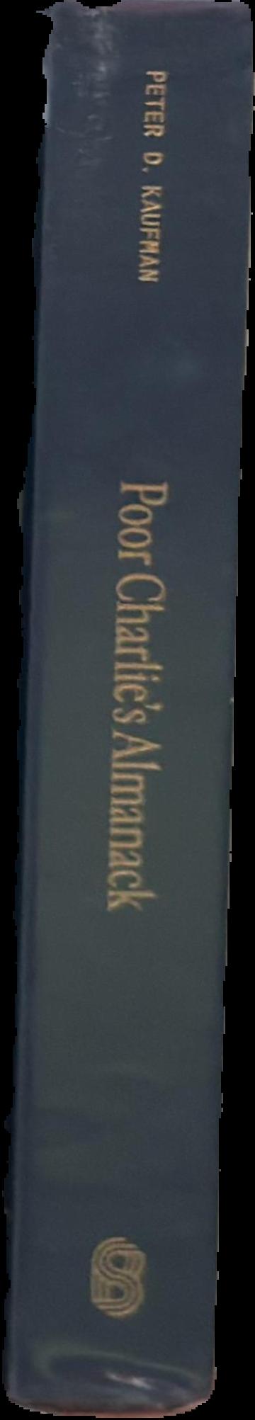 Poor Charlie's almanack : the essential wit & wisdom of Charles T. Munger live spine