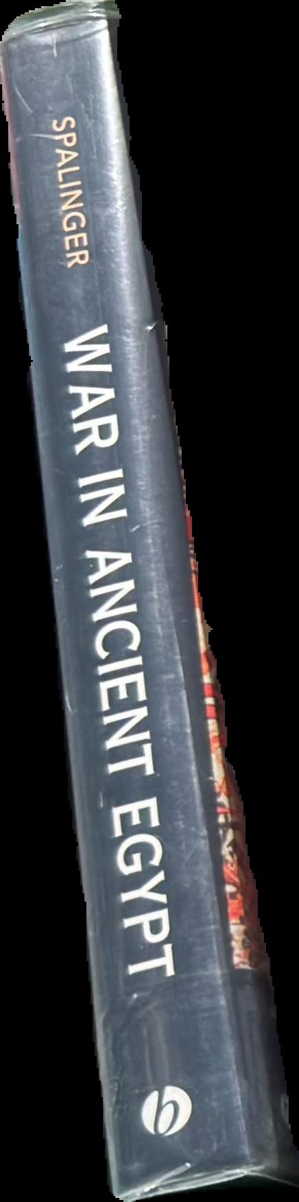 War in Ancient Egypt : the New Kingdom / Anthony J. Spalinger live spine
