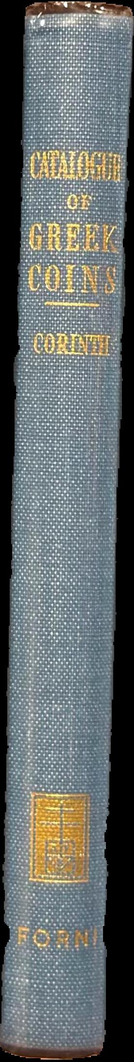 Catalogue of Greek coins : Corinth, colonies of Corinth, etc live spine