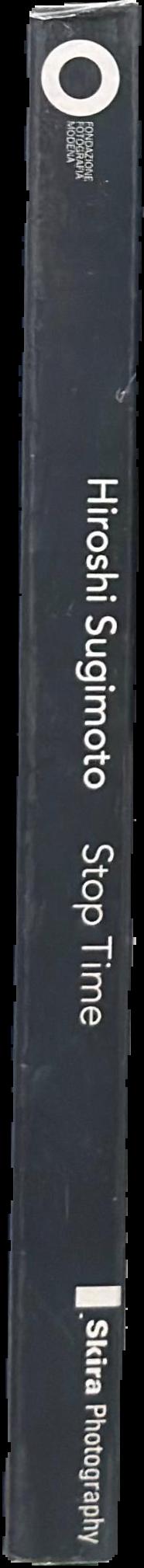 Hiroshi Sugimoto : Stop Time live spine