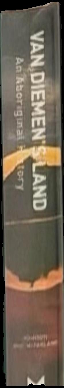 Jorgen Jorgenson and the Aborigines of Van Diemen's Land : being a reconstruction of his 'lost' book on their customs and habits, and on his role in the roving parties and the Black Line / editor, N.J.B. Plomley live spine