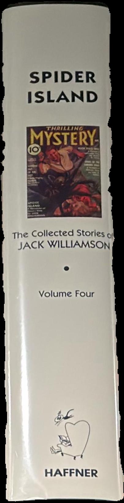 Spider island : the collected stories of Jack Williamson : volume four / foreword by Edward Bryant live spine