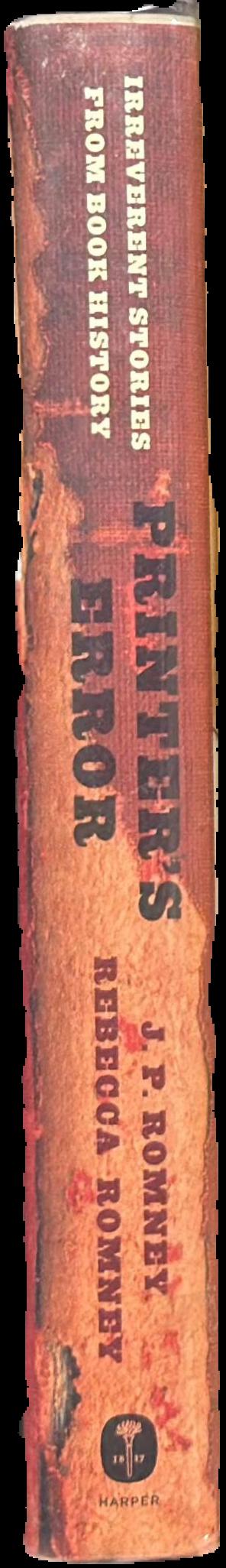 Printer's error : irreverent stories from book history live spine