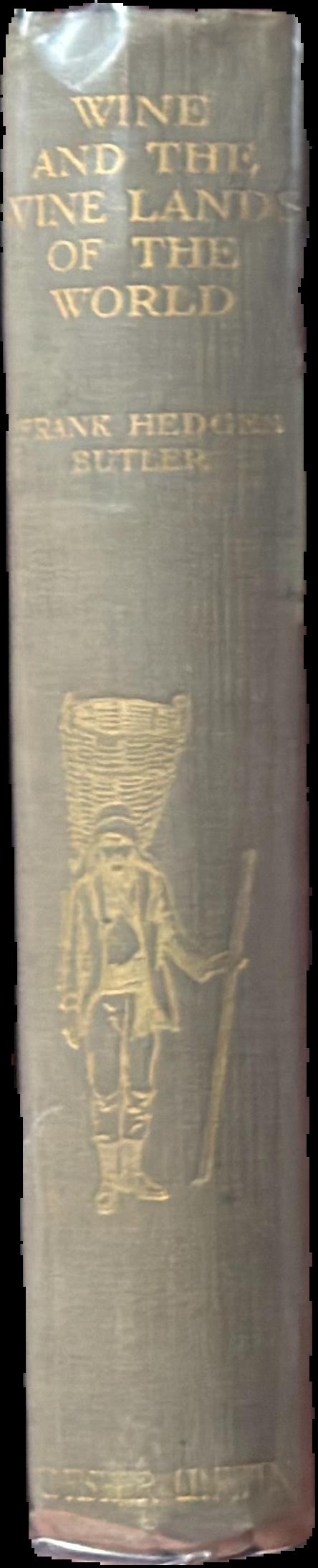 Wine and the wine lands of the world : with some account of places visited / by Frank Hedges Butler live spine