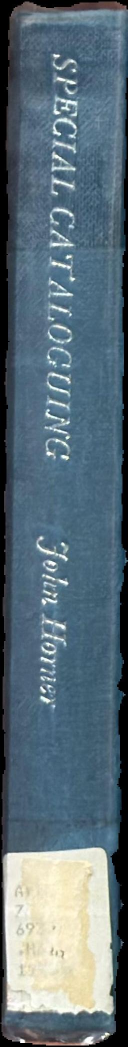Special cataloguing : with particular reference to music, film, maps, serials and the multi-media computerised catalogue live spine