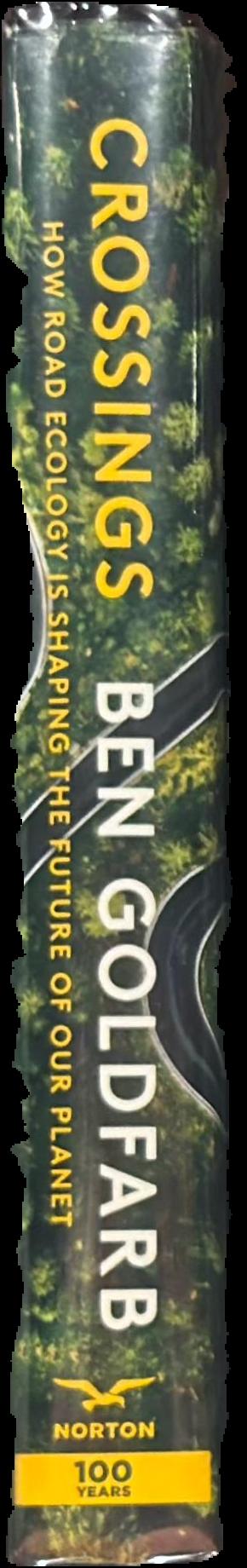 Crossings : how road ecology is shaping the future of our planet live spine