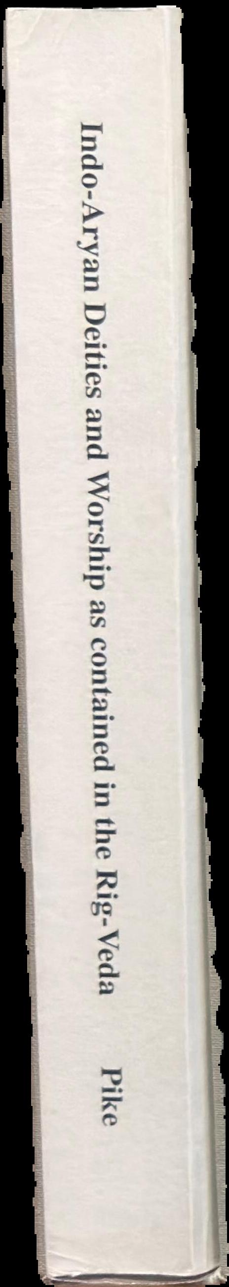 Indo-Aryan deities and worship as contained in the Rig-Veda live spine