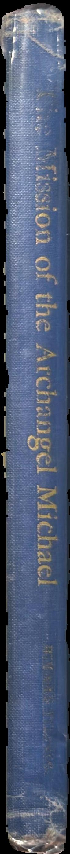 The mission of the archangel Michael : eight lectures delivered in 1918 and 1919 live spine