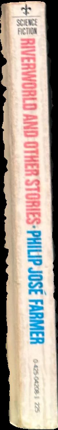 Riverworld : the great short fiction of Philip Jose Farmer live spine