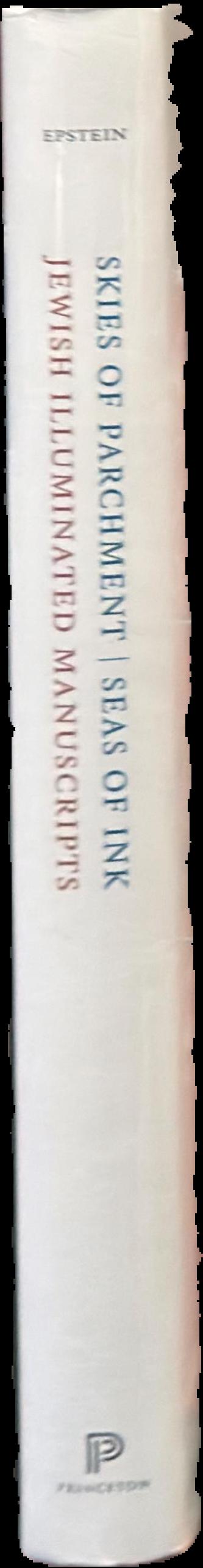 Skies of parchment, seas of ink : Jewish illuminated manuscripts live spine