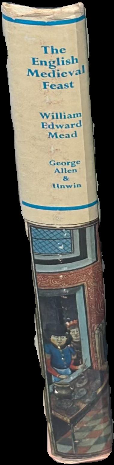 The English medieval feast / by William Edward Mead live spine